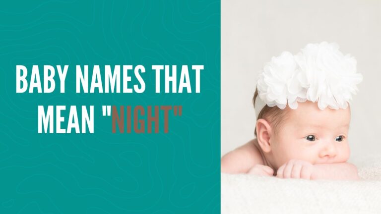 100+ Baby Names That Mean Night